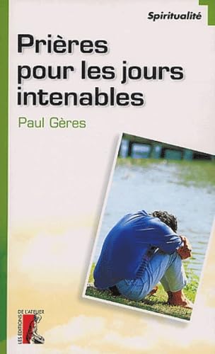 Prières pour les jours intenables: suivi de Textes choisis book