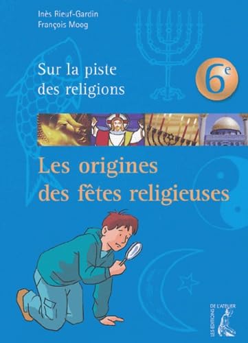 Les origines des fêtes religieuses, 6ème book