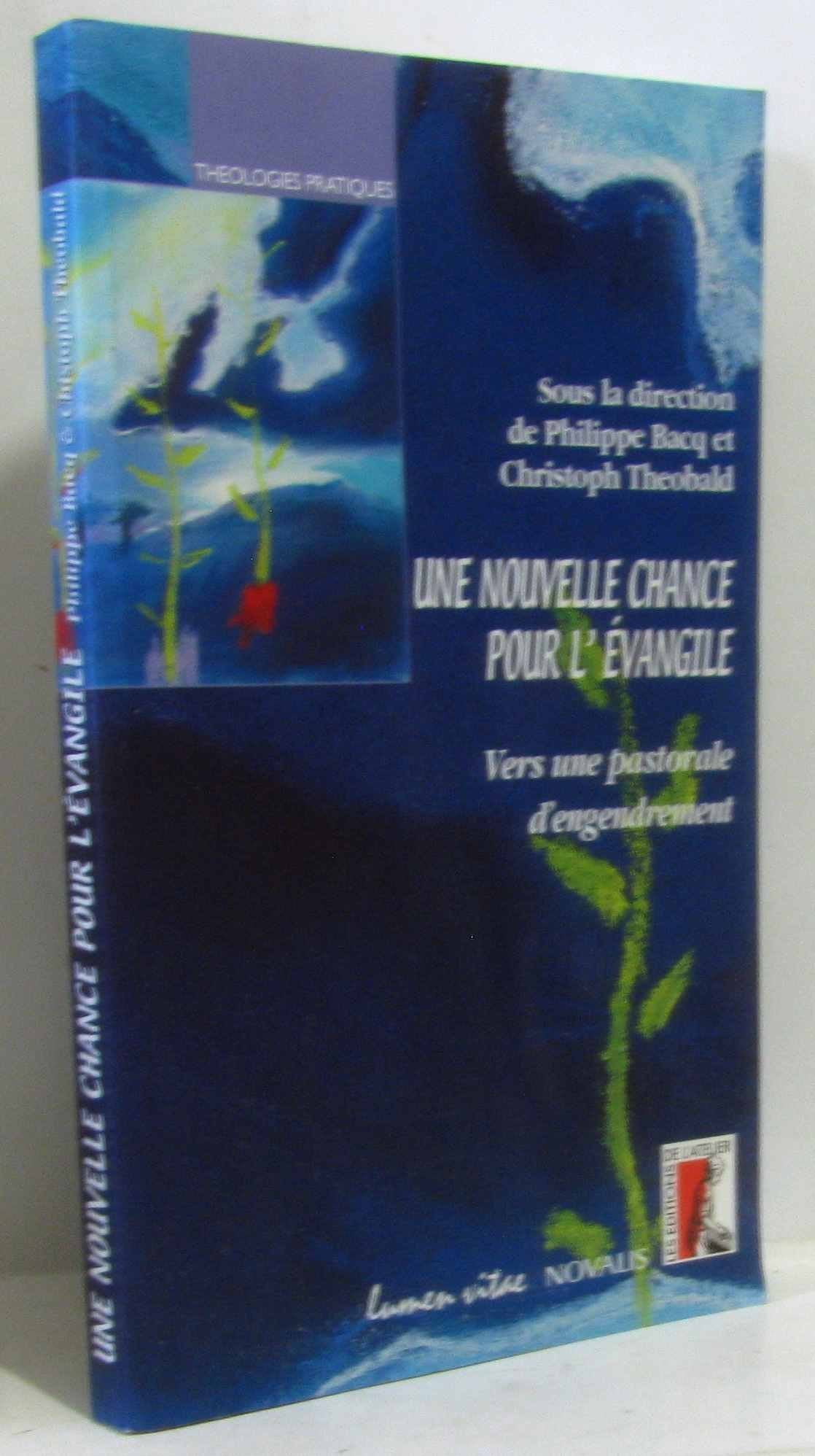 Une nouvelle chance pour l'Evangile: Vers une pastorale d'engendrement book