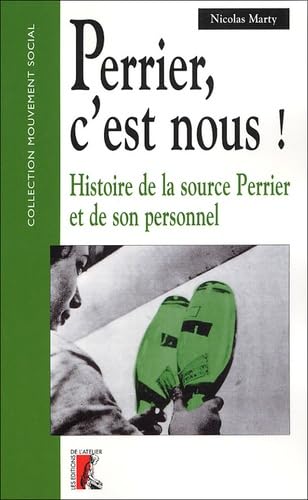 Perrier, c'est nous !: Histoire de la source Perrier et de son personnel Books