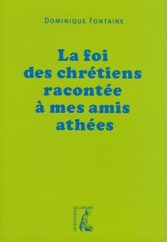 FOI CHRETIENNE RACONTEE A MES AMIS ATHEES (0) book