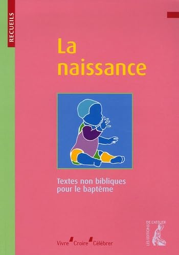 naissance (la) (ned) (0): Recueil de textes non bibliques pour la préparation du baptême Religion & Esotericism