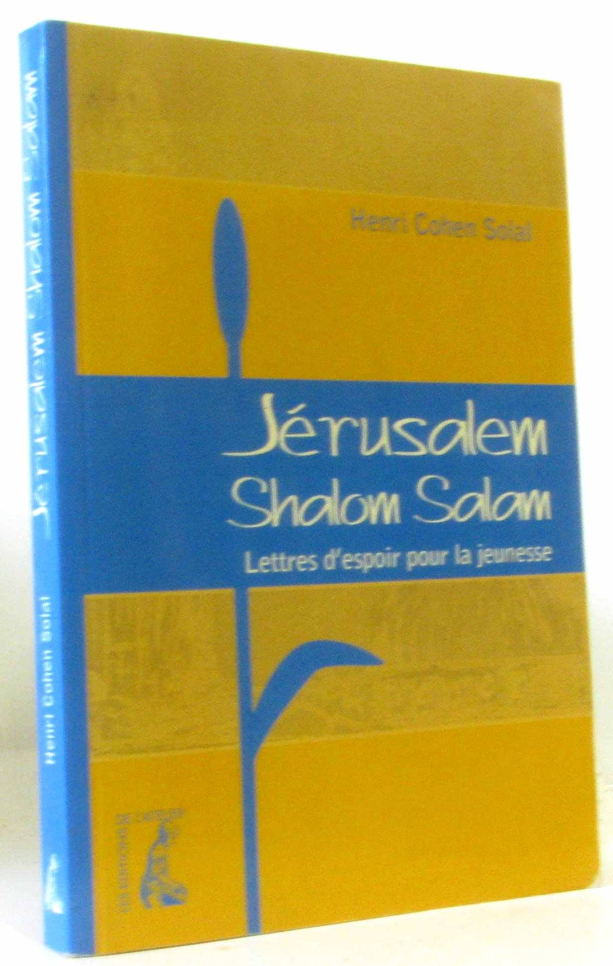 Jérusalem, Shalom Salam - Lettre d'espoir pour la jeunesse: Lettres d'espoir pour la jeunesse Social Sciences