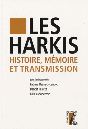 Les Harkis. Histoire, mémoire et transmission book
