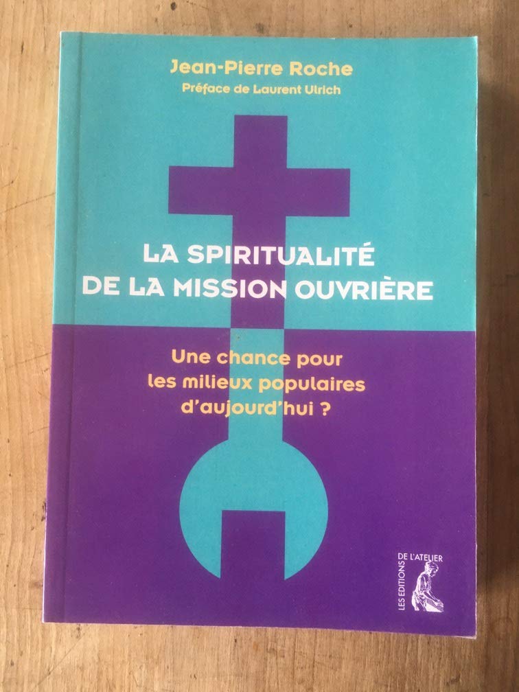 La spiritualité de la mission ouvrière book