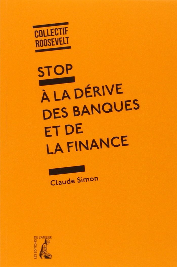stop a la derive des banques et de la finance book