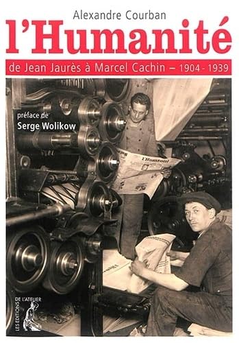 HUMANITE DE JAURES A CACHIN 1904-1939 (L') (0) book