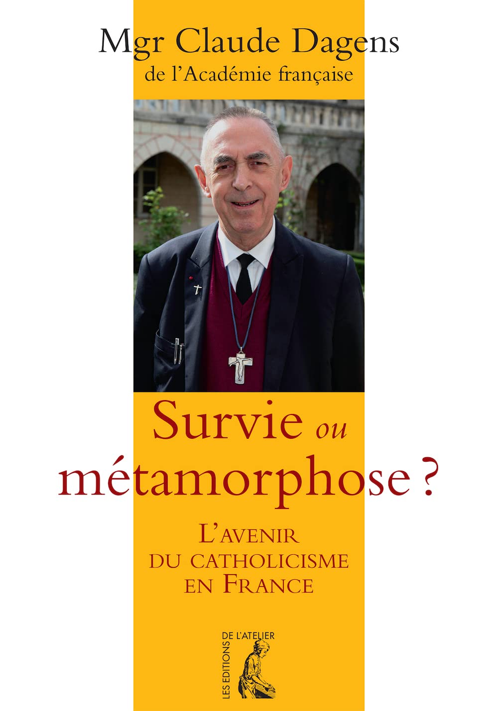 Survie ou métamorphose ? l'avenir du catholicisme en France: (0) book