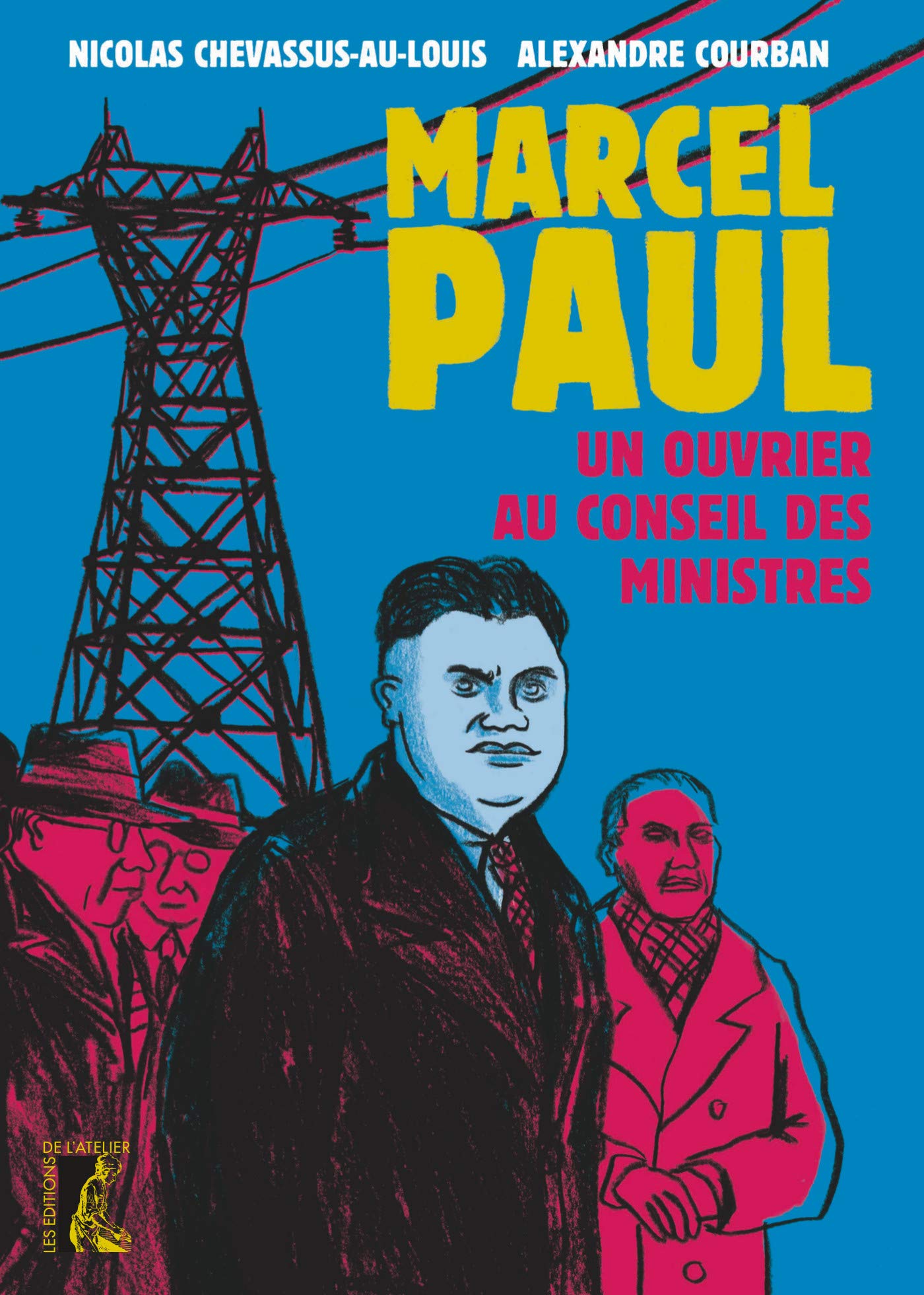 Marcel Paul, un ouvrier au Conseil des ministres book