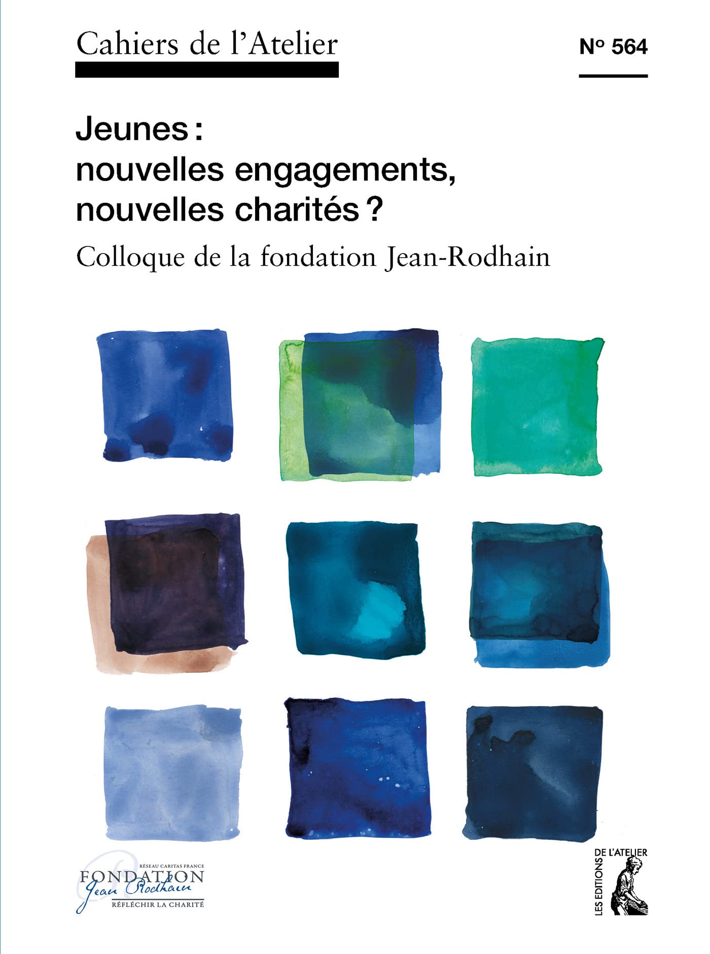 Cahiers 564 - Jeunes: nouveaux engagements, nouvelles charités ?: Colloque de la fondation Jean-Rodhain book