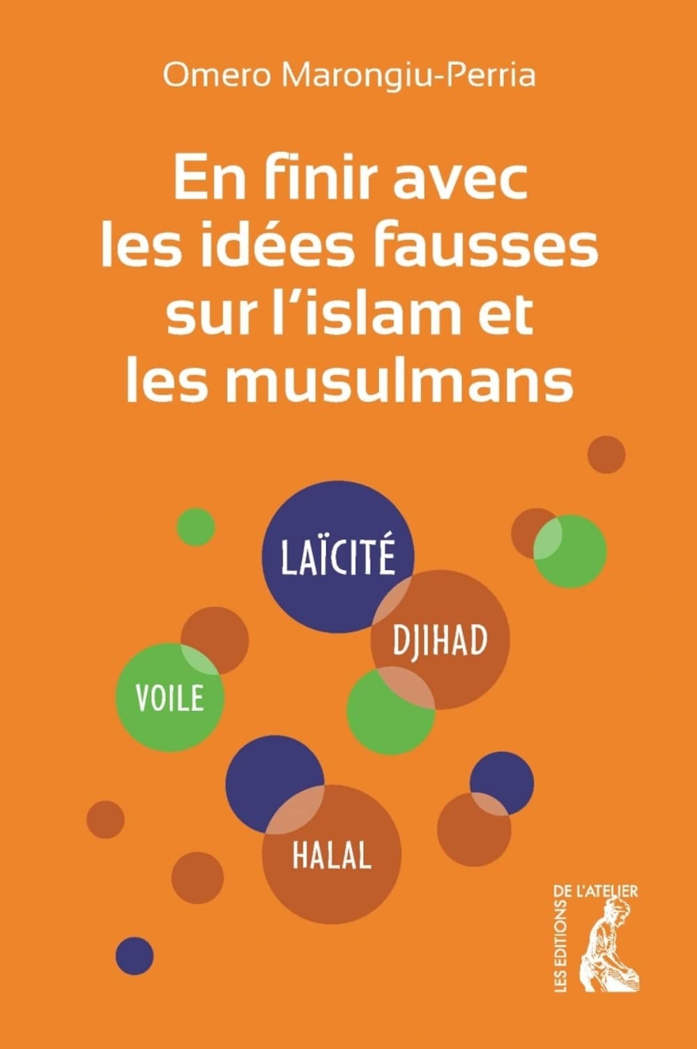 En finir avec les idées fausses sur l'Islam et les musulmans: Nouvelle édition mise à jour et augmentée Social Sciences