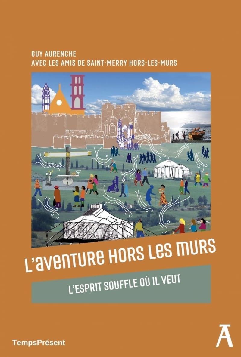 L'aventure hors les murs - L'Esprit souffle où il veut Social Sciences