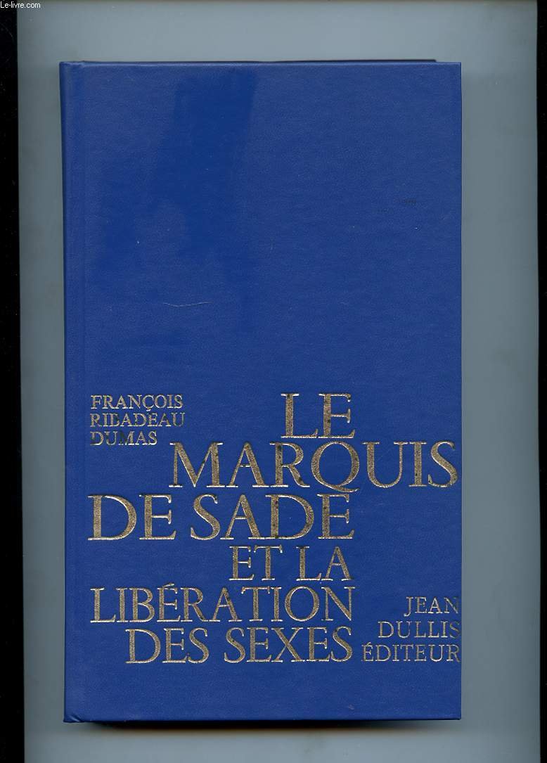Le Marquis de Sade et la libération des sexes Books