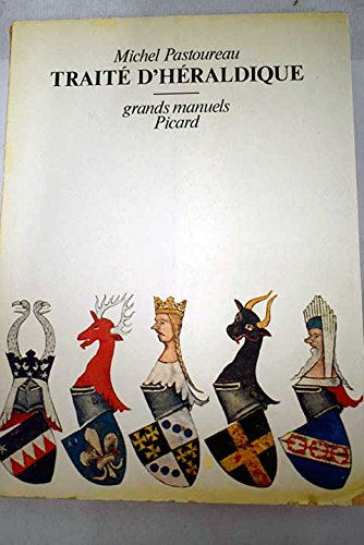 Traité d'héraldique (Grands manuels Picard) book