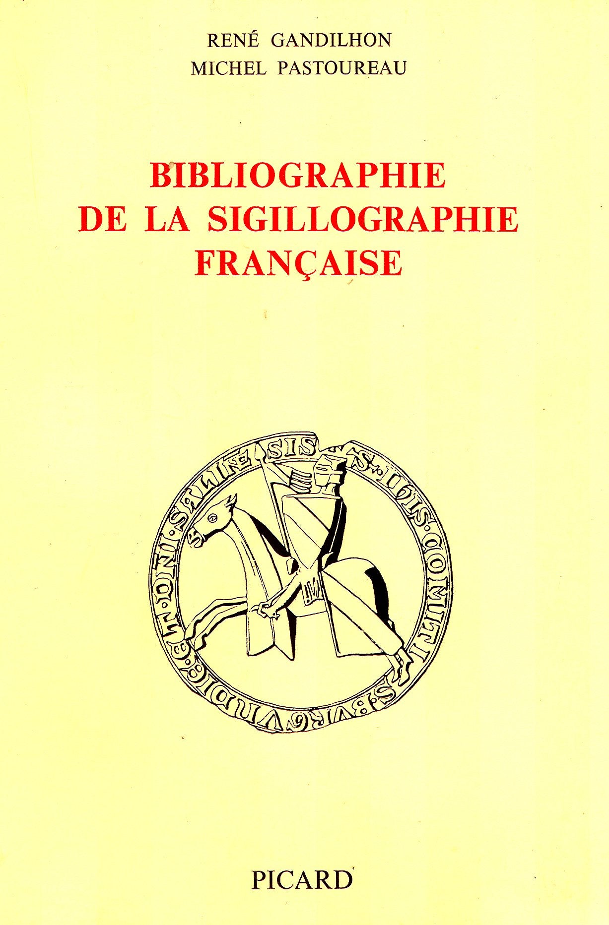 Bibliographie de la sigillographie française book