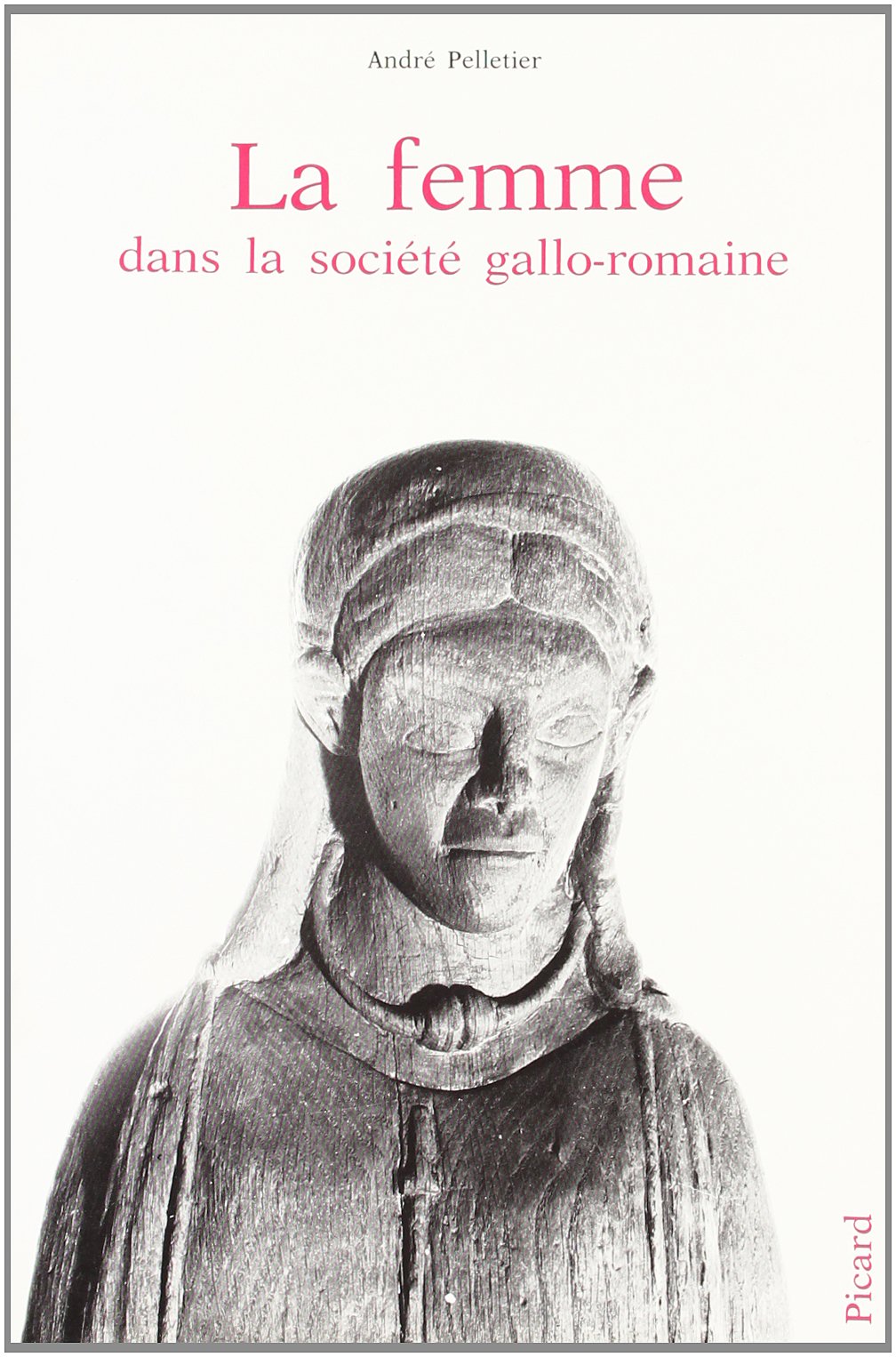 La Femme dans la société gallo-romaine. book