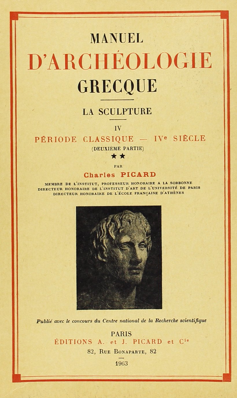 Manuel d'archéologie grecque : la sculpture, période classique, 4e siècle. Vol. 4-2. Lysippe et Léocharès : sculpture monumentale, votive et funéraire book