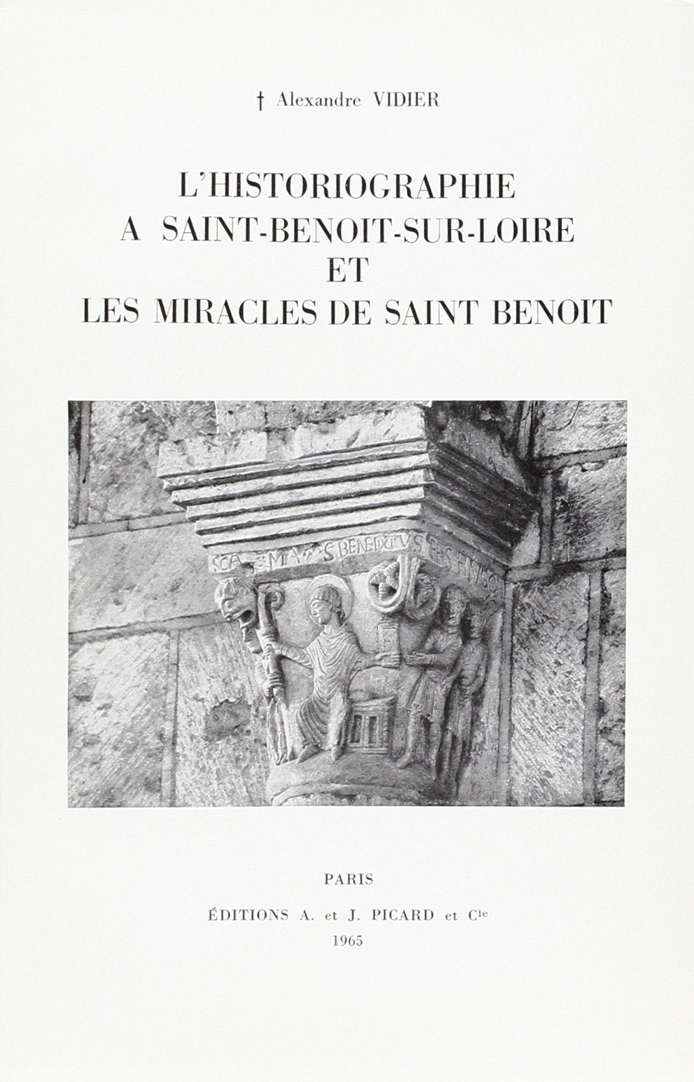 L'Historiographie à Saint-Benoît-sur-Loire et les Miracles de Saint Benoît book