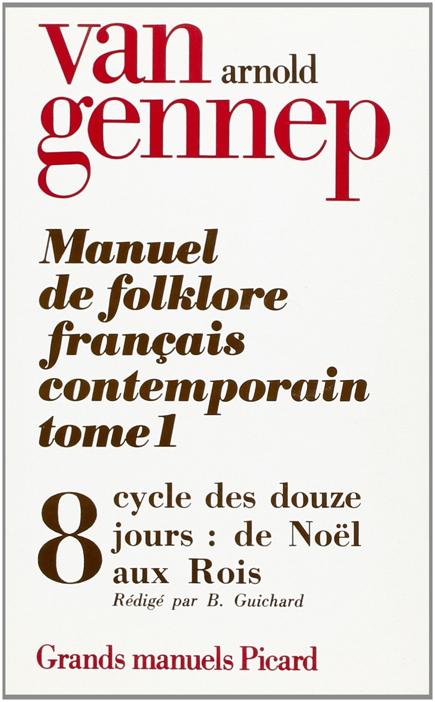 Manuel de folklore français contemporain, tome 1. Cycle des douze jours (fin), volume 8 book