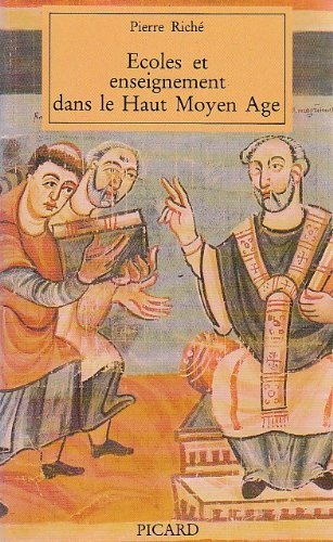 Ecoles Et Enseignement Dans Le Haut Moyen-Age : Fin Du 5e Siecle-Milieu Du 11e Siecle Books