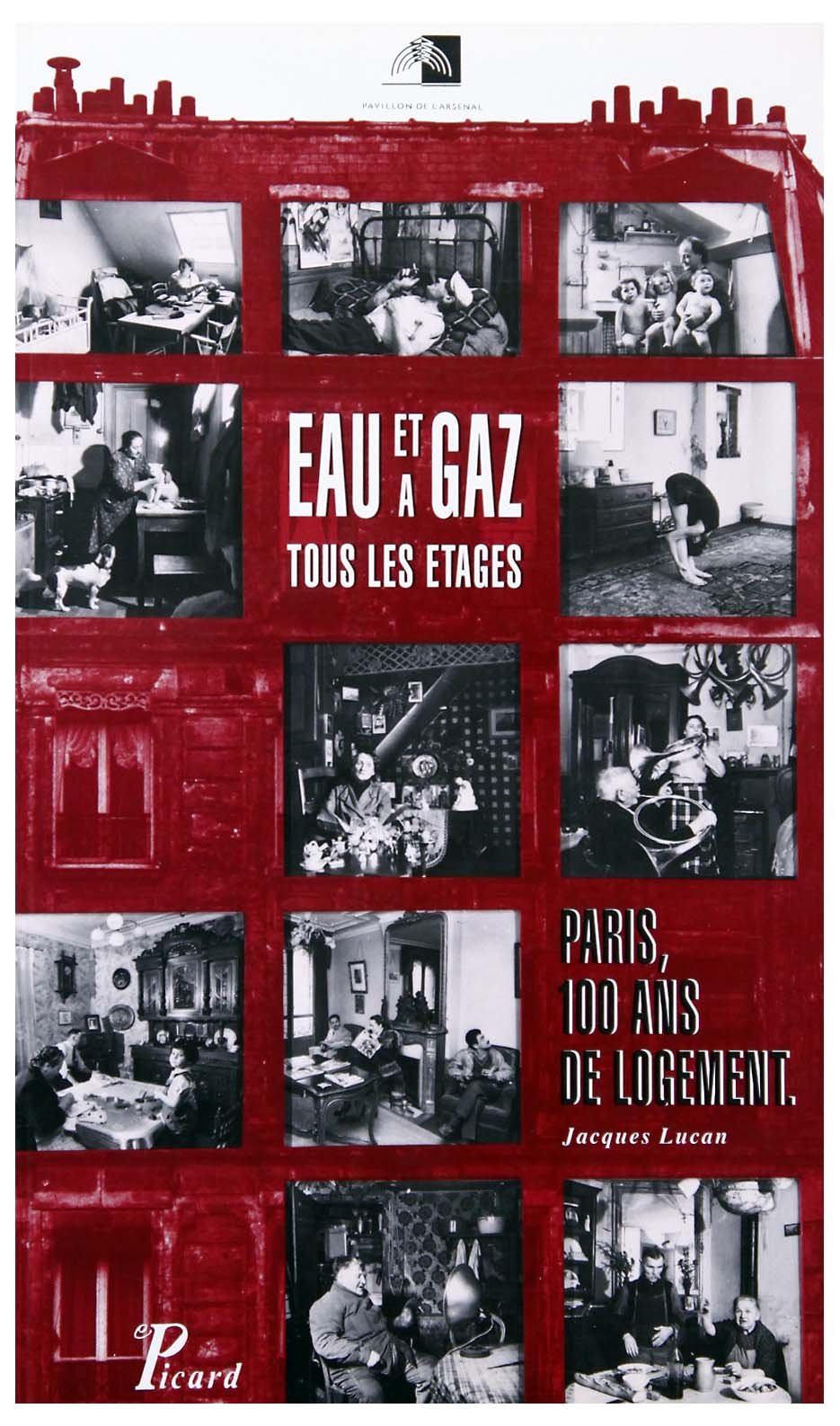 Eau et gaz à tous les étages: Paris, 100 ans de logement book