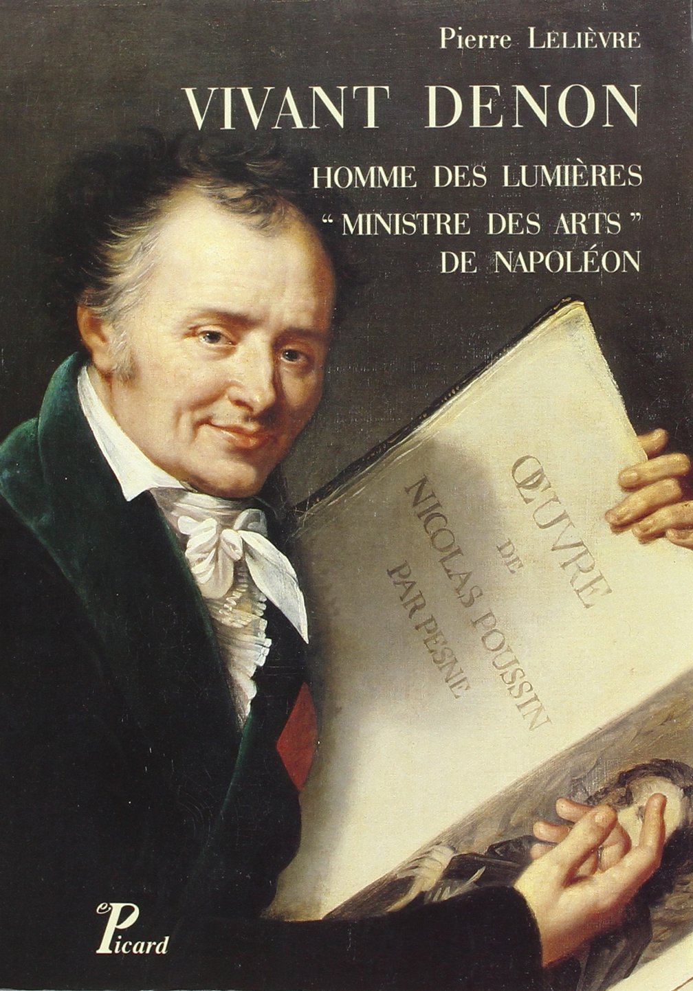 Vivant Denon, homme des lumières ministre des arts de Napoléon: HOMME DES LUMIERES, MINISTRE DES ARTS DE NAPOLEON Film, Art & Culture