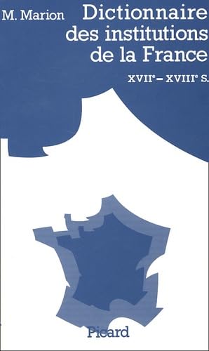 Dictionnaire Des Institutions De La France Aux Xviieme-Xviiieme Siecle Books