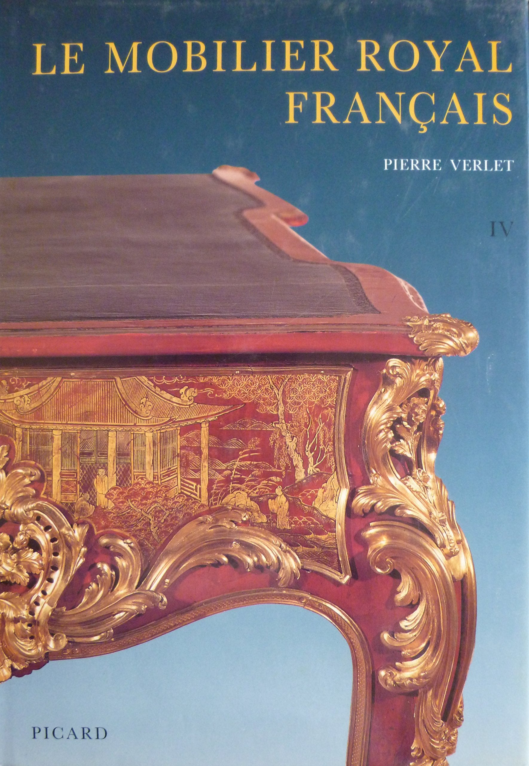 Le mobilier royal français, tome 4 : Les meubles de la Couronne conservés en Europe et aux Etats-Unis book