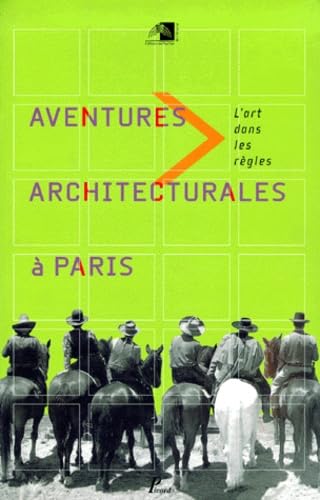 Aventures architecturales à Paris. Exposition du Pavillon de l'Arsenal, mai-septembre 2000 book