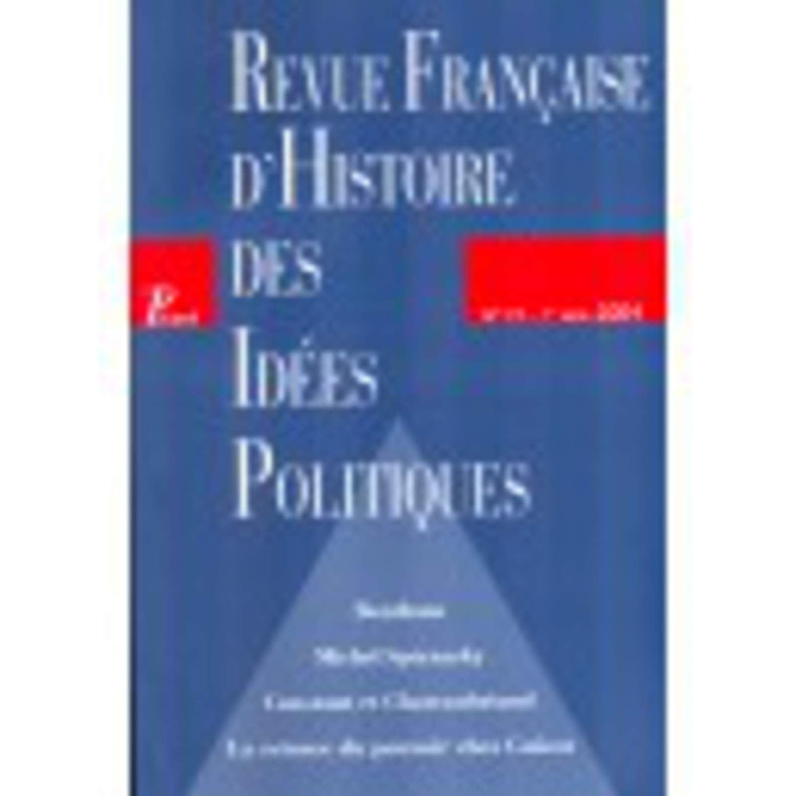 Revue française d'histoire des idees politiques nø19 (premier semestre 2004) Social Sciences