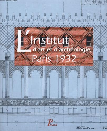L'Institut d'art et d'archéologie, Paris 1932. book