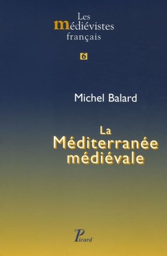 La Méditerranée médiévale: Espaces, itinéraires, comptoirs Politics & History
