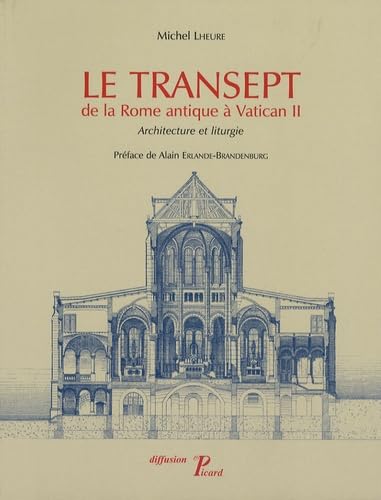 Le transept : de l'art romantique à Vatican II book