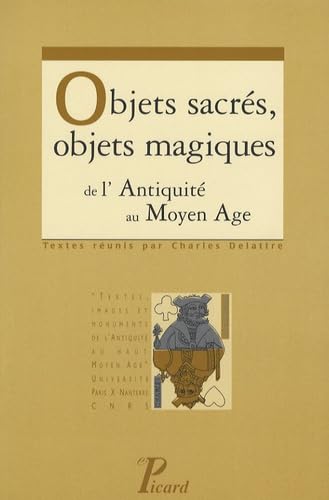 Objets sacrés, objets magiques de l'Antiquité au Moyen Age. book
