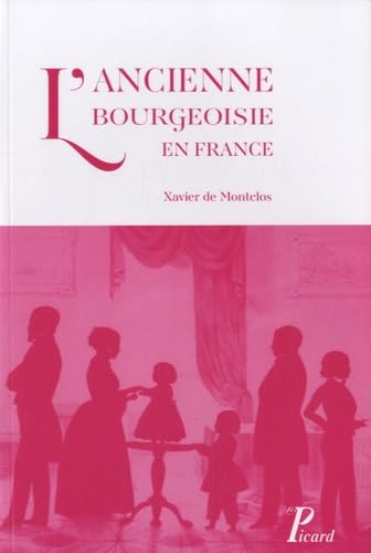 L'ancienne bourgeoisie en France du XVIe au XXe siècle Natural Sciences
