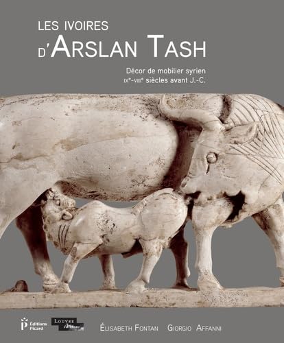 Les ivoires d'Arslan Tash: Décor d'un mobilier syrien (IXe-VIIIe s. av. J.-C.) Natural Sciences