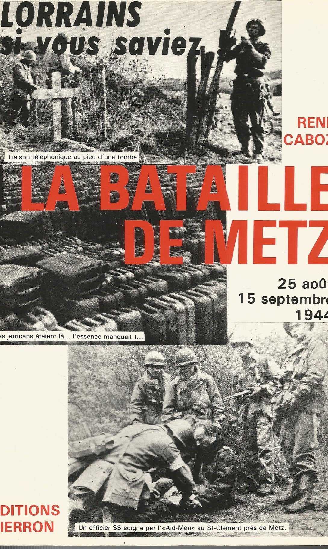 La Bataile De Metz. 25 Aout - 15 Septembre 1944 Books