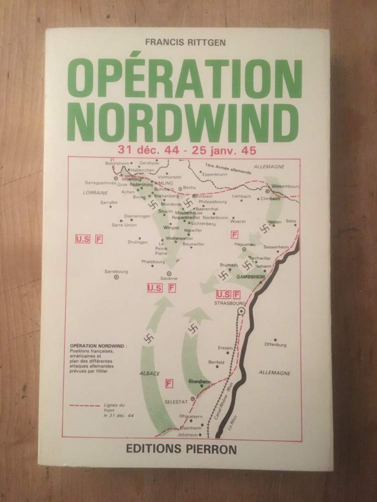 Operation "Nordwind": 25 decembre 1944-25 janvier 1945 (French Edition) book