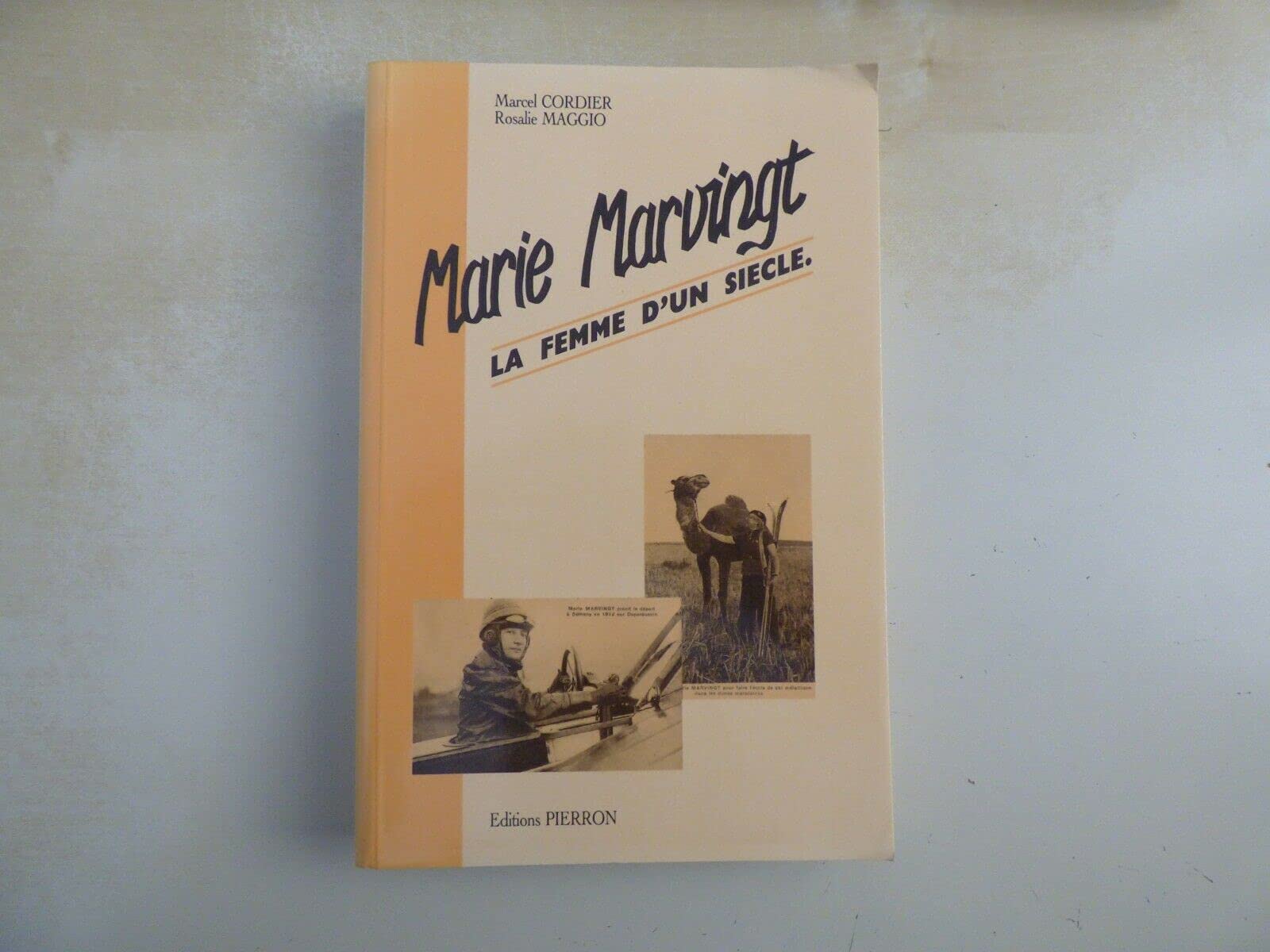 Marie Marvingt. La Femme D'Un Siecle book