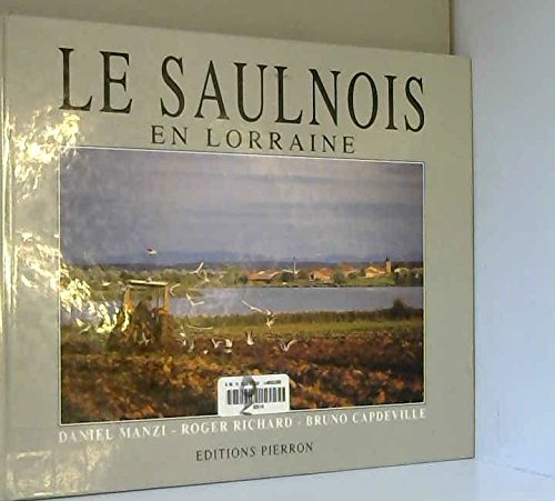 Le Saulnois.: Au pays du sel et de la Seille Books