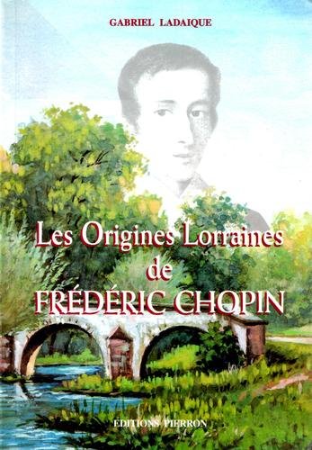 Les Origines Lorraines De Frederic Chopin Books