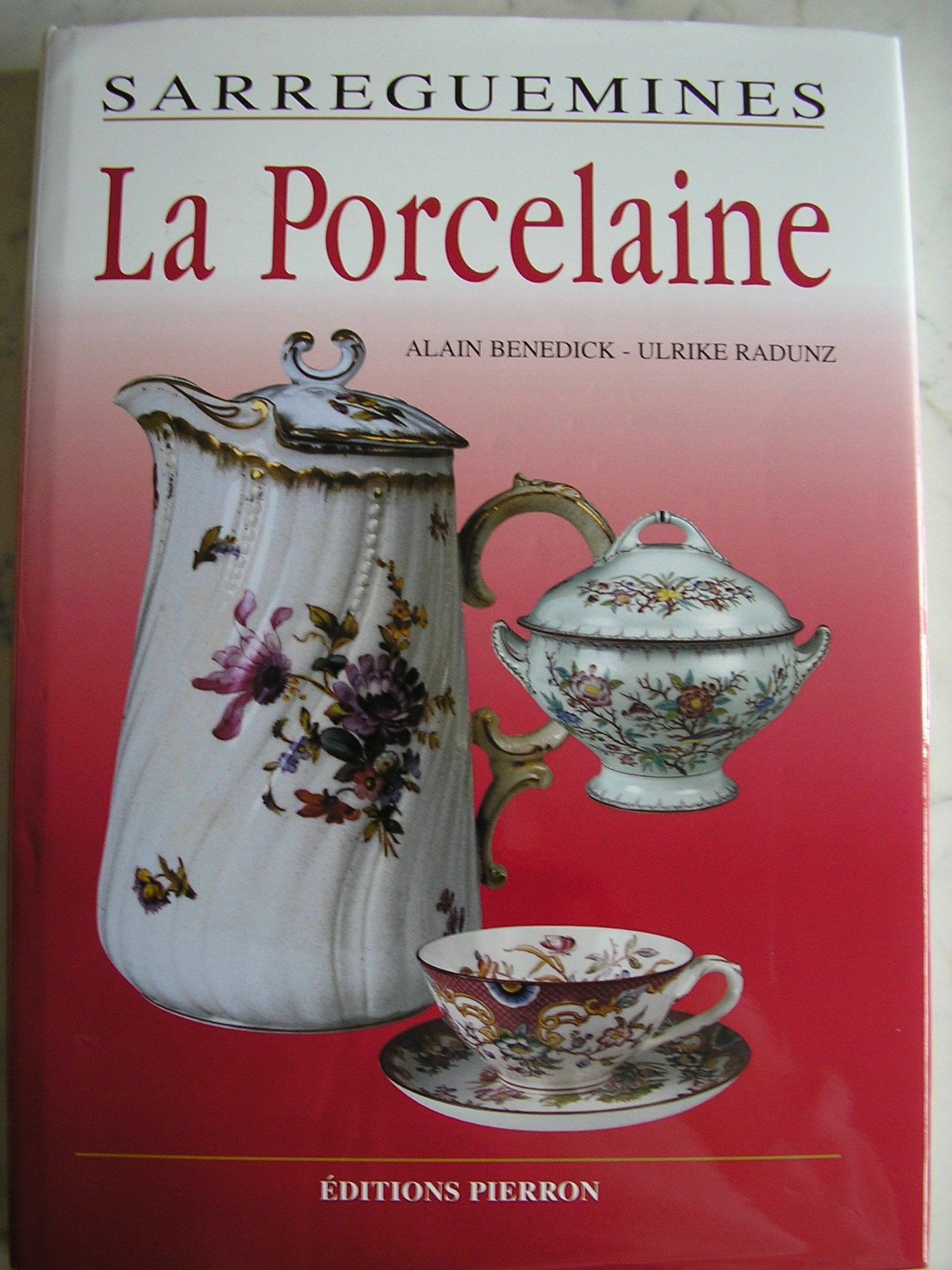 Sarreguemines. La Porcelaine Books