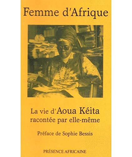 Femme d'Afrique : la vie d'Aoua Keita racontée par elle-même Essays & Short Stories