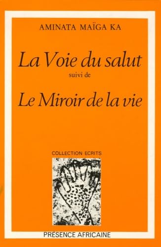 La voie du salut : Suivi de Le Miroir de la vie book