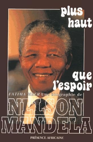 Plus haut que l'espoir : Une biographie de Nelson Mandela Essays & Short Stories