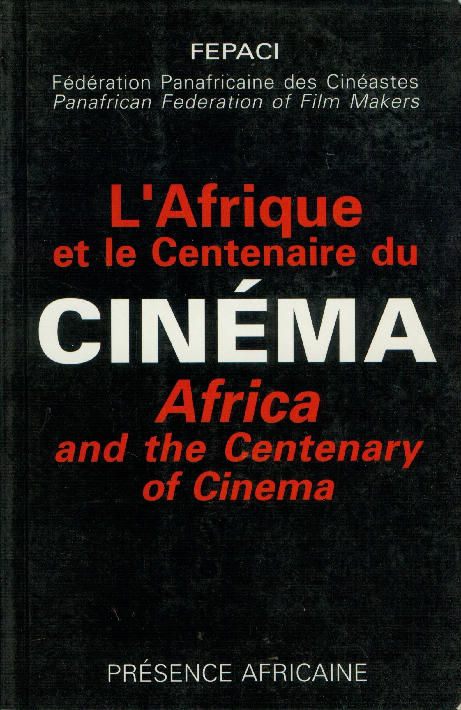 L'Afrique et le centenaire du cinéma Essays & Short Stories