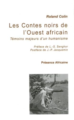 Les Contes noirs de l'Ouest africain : Témoins majeurs d'un humanisme book