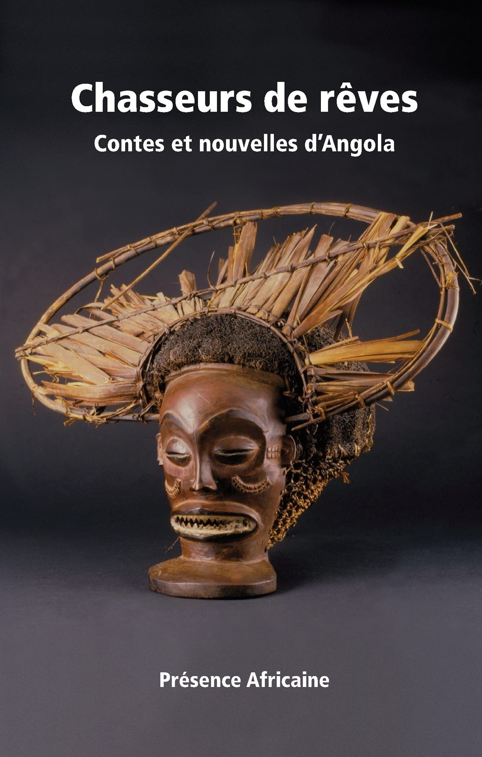 Chasseurs de rêves: Contes et nouvelles d'Angola Fairy Tales & Legends