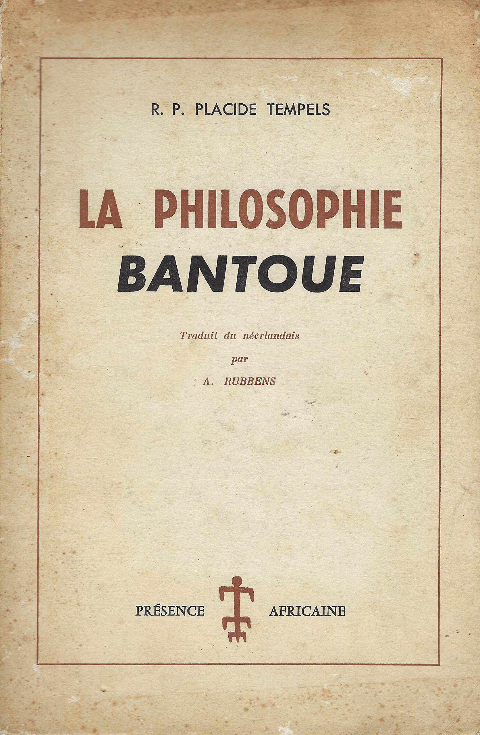 La philosophie bantoue: Fac-similé de l'édition de Paris 1949 Philosophy