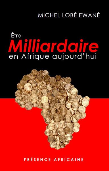 Etre milliardaire en Afrique aujourd'hui book